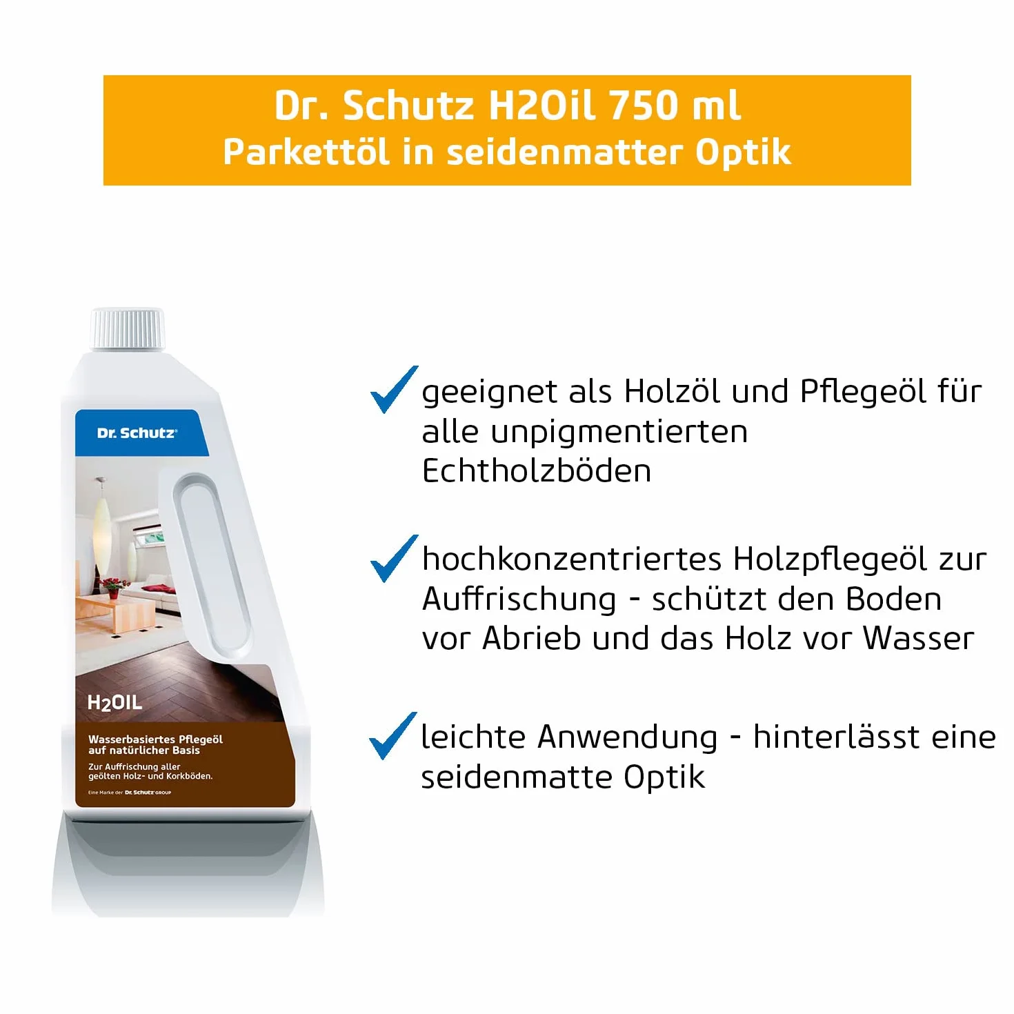 Dr. Schutz H2Oil olej do parkietu na bazie wody, 750 ml, jedwabiście matowy wygląd, odświeżenie wszystkich olejowanych podłóg drewnianych i parkietu, podłogi korkowej, optymalna ochrona, pielęgnacja